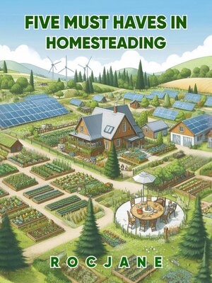 cover image of Five Must Haves In Homesteading